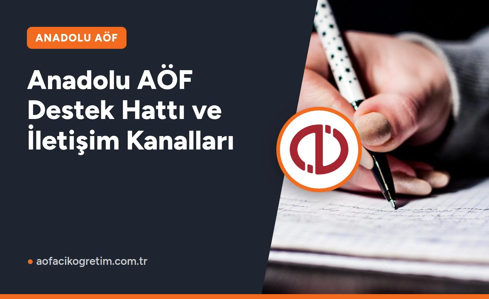 Anadolu AÖF Destek Hattı ve İletişim Kanalları