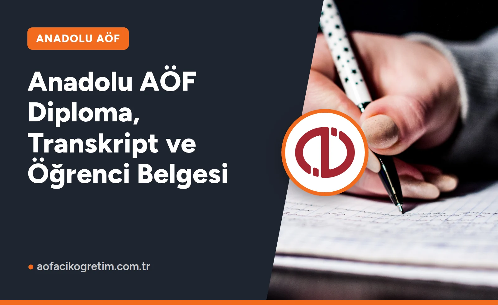 Anadolu AÖF Diploma, Transkript ve Öğrenci Belgesi