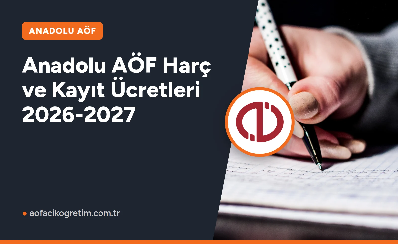 Anadolu AÖF Harç ve Kayıt Ücretleri 2026-2027