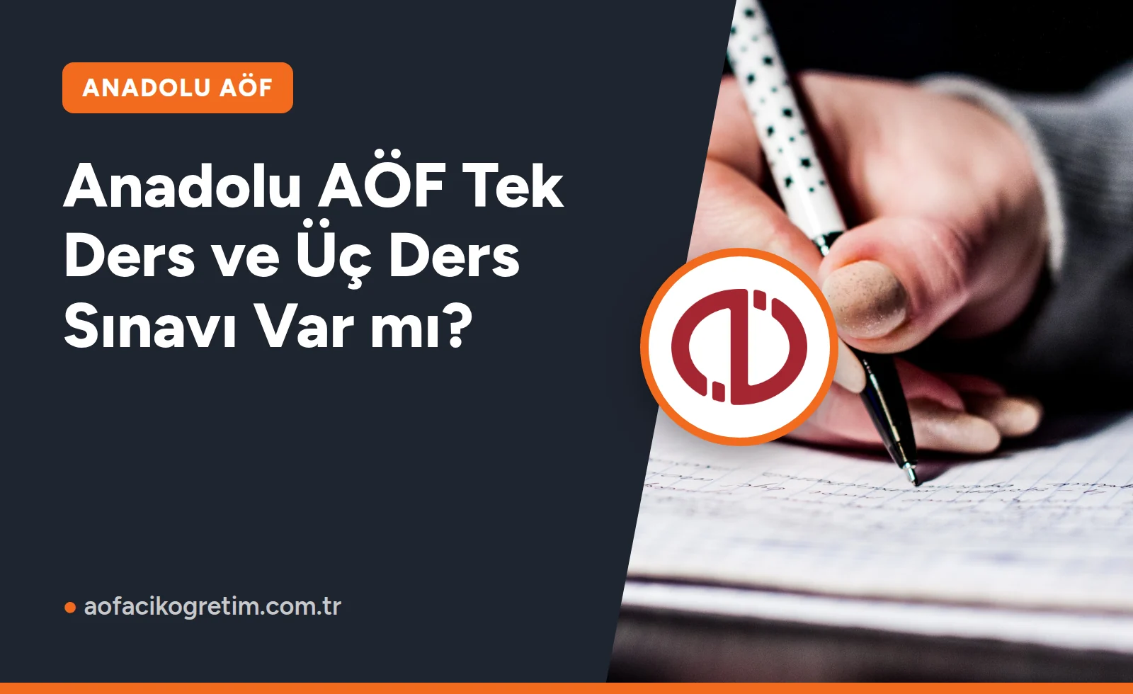 Anadolu AÖF Tek Ders ve Üç Ders Sınavı Var mı?