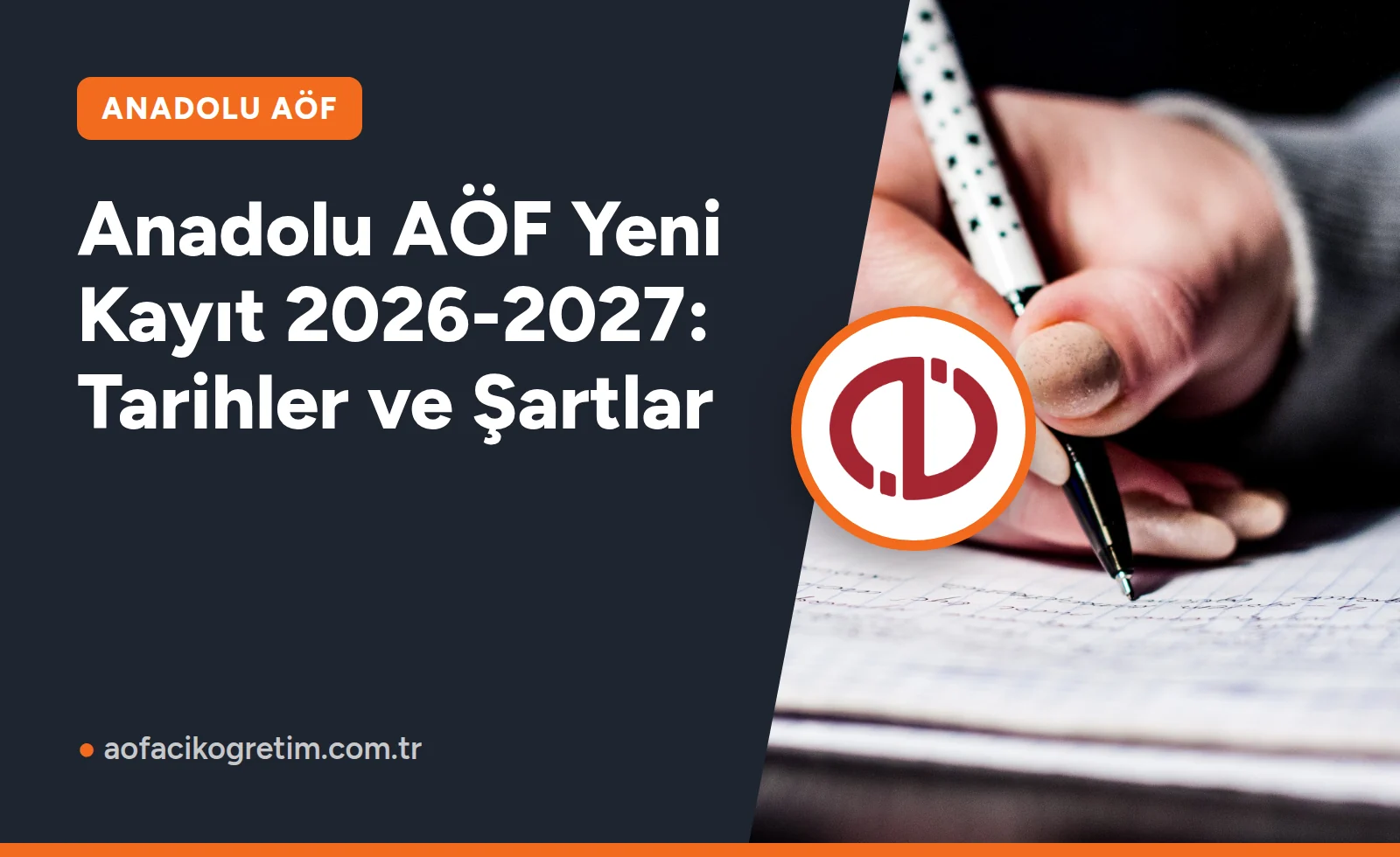 Anadolu AÖF Yeni Kayıt 2026-2027: Tarihler ve Şartlar