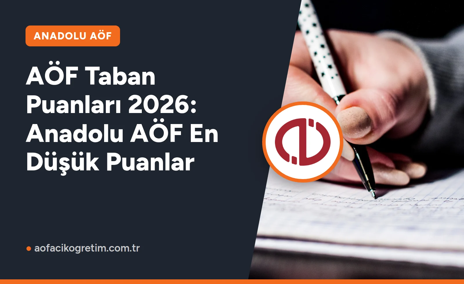 AÖF Taban Puanları 2026: Anadolu AÖF En Düşük Puanlar