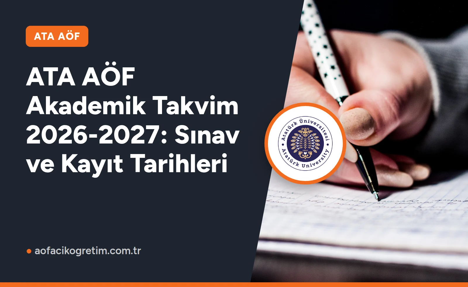 ATA AÖF Akademik Takvim 2026-2027: Sınav ve Kayıt Tarihleri