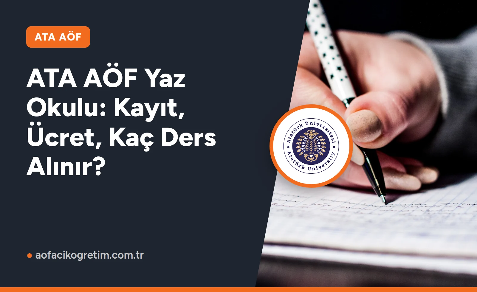 ATA AÖF Yaz Okulu: Kayıt, Ücret, Kaç Ders Alınır?