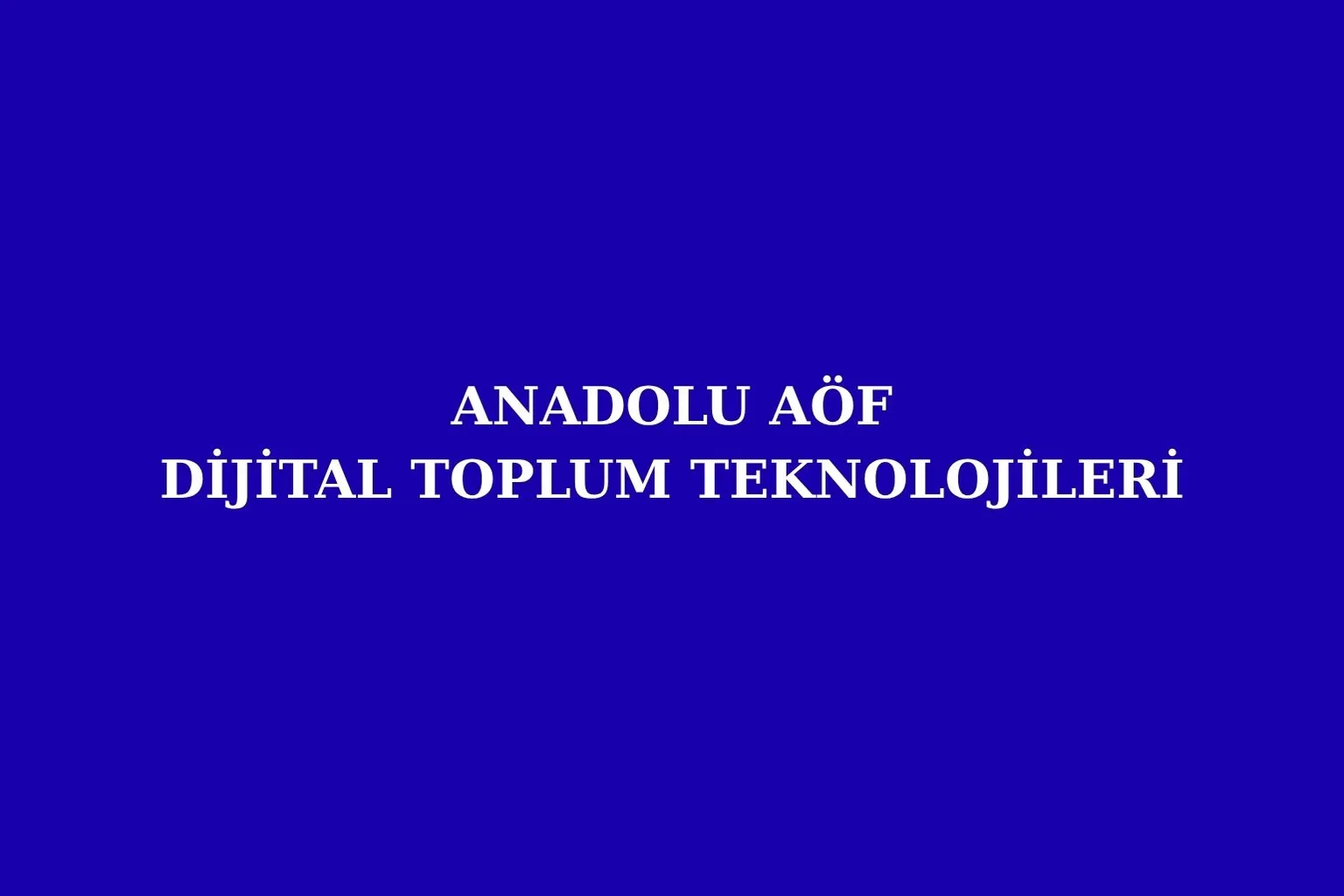 Dijital Toplum Teknolojileri