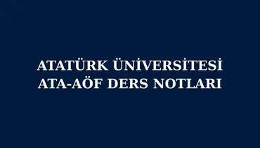Atatürk Üniversitesi ATA AÖF Ders Notları