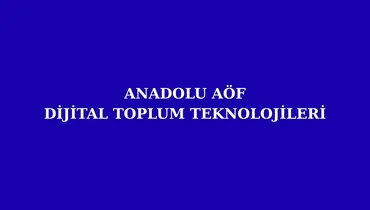 Dijital Toplum Teknolojileri Çıkmış Sorular